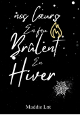 Nos coeurs en feu brûlent en hiver