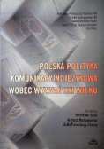 Polska polityka komunikacyjnojęzykowa wobec wyzwań XXI wieku