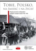 Tobie Polsko na śmierć i życie