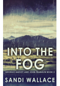 Into The Fog