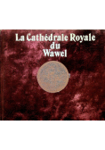 La Cathedrale Royale du Wawel