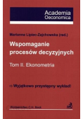 Wspomaganie procesów decyzyjnych Tom II Ekonometria