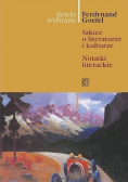 Dzieła wybrane Szkice o literaturze i kulturze notatki literackie