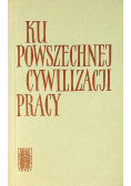 Ku powszechnej cywilizacji pracy