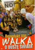 Benedykt XVI Walka o duszę świata
