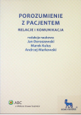 Porozumienie z pacjentem relacje i komunikacja