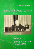 Persona non grata Biskup Ignacy Tokarczuk i władze PRL