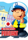 Kim chcę zostać Policjant