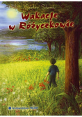 Wakacje w Różyczkowie