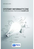 Systemy informatyczne w zarządzaniu procesami Workflow