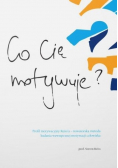 Co Cię motywuje?