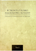 W trosce o dobro małżeństwa i rodziny Tom I