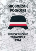 Śródmieście północne warszawskie termopile 1944