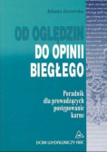 Od oględzin  do opinii biegłego