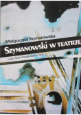 Szymanowski w Teatrze