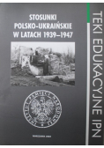 Teki Edukacyjne Stosunki polsko-ukraińskie w latach 1939-1947