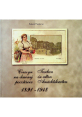 Cieszyn na dawnej pocztówce 1891- 1918 r.