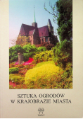 Sztuka ogrodów w krajobrazie miasta