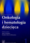 Onkologia i hematologia dziecięca Tom 1