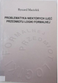 Problematyka niektórych ujęć przedmiotu logiki formalnej