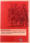 Wojny i wojskowość polska w XVI wieku Tom 3