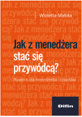 Jak z menedżera stać się przywódcą?