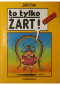 To tylko żart