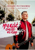 Miłość chodzi ulicami