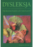 Dysleksja. Problem znany czy nieznany