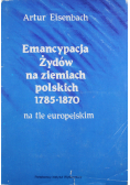 Emancypacja Żydów na ziemiach polskich 1785 -1870