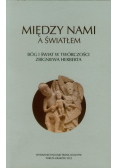 Między nami a światłem Bóg i świat w twórczości Zbigniewa Herberta