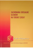 Studia Pedagogiczne Zachowania seksualne uczniów na terenie szkoły