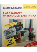 Sami projektujemy i zakładamy instalację sanitarną