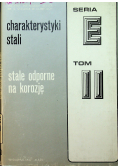 Charakterystyki stali Stale odporne na korozję Tom II