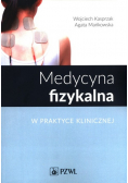 Medycyna fizykalna w praktyce klinicznej