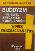 Buddyzm w swej specyfice i odrębności wobec chrześcijaństwa