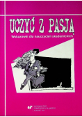 Uczyć z pasją Wskazówki dla nauczycieli akademickich