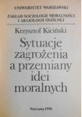 Sytuacje zagrożenia a przemiany idei moralnych