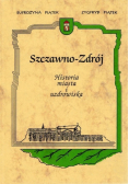 Szczawno - Zdrój Historia miasta i uzdrowiska