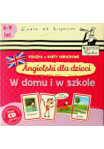 Angielski dla dzieci Książka plus karty obrazkowe W domu i w szkole plus CD