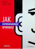 Jak zaprogramować wyborcę