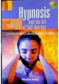 Hypnosis and the Art of Self therapy