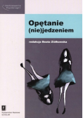 Opętanie (nie)jedzeniem