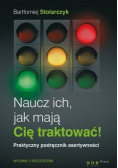 Naucz ich jak mają Cię traktować