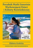 Poradnik Matki Samotnie wychowującej Dzieci  i Kobiety Rozwiedzionej