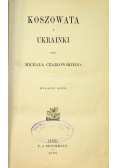 Koszowata i Ukrainki 1899r