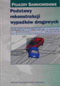 Podstawy rekonstrukcji wypadków drogowych