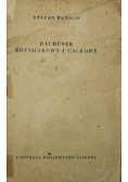 Rachunek Różniczkowy i Całkowy I