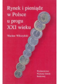 Rynek i pieniądz w Polsce u progu XXI wieku