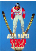 Adam Małysz Batman z Wisły